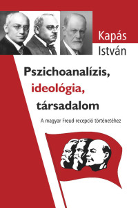 Pszichoanalízis, ideológia, társadalom