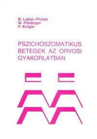 Pszichoszomatikus betegek az orvosi gyakorlatban (e-könyv)