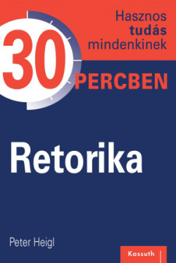 Retorika 30 percben