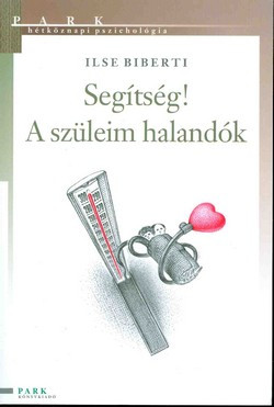 Segítség! A szüleim halandók