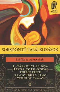 ​Sorsdöntő találkozások