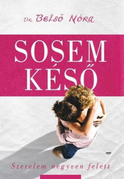 ​Sosem késő