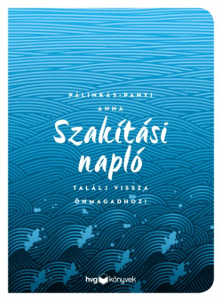 ​Szakítási napló - Találj vissza önmagadhoz!