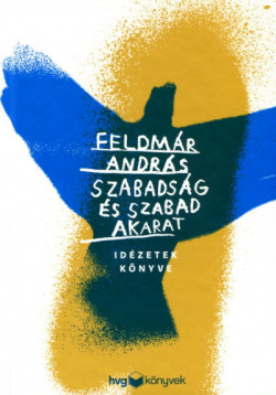 ​Szabadság és szabad akarat