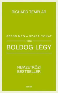 Szegd meg a szabályokat, hogy boldog légy