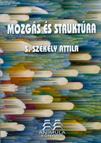 Mozgás és struktúra