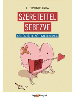 Szeretettel sebezve