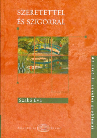 Szeretettel és szigorral