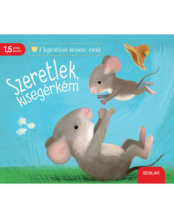 ​Szeretlek, kisegérkém