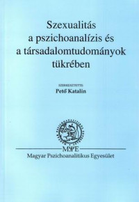 Szexualitás a pszichoanalízis és a társadalomtudományok tükrében