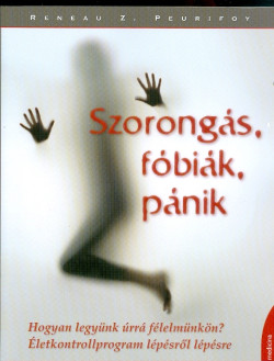 Szorongás, fóbiák, pánik