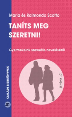 ​Taníts meg szeretni!