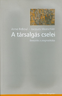 A társalgás cselei – Bevezetés a pragmatikába