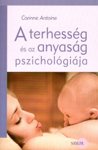 A terhesség és az anyaság pszichológiája