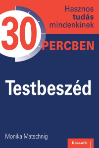 ​Testbeszéd - Hasznos tudás mindenkinek 30 percben