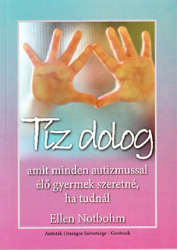 ​Tíz dolog, amit minden autizmussal élő gyermek szeretné, ha tudnál