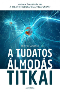 ​A tudatos álmodás titkai