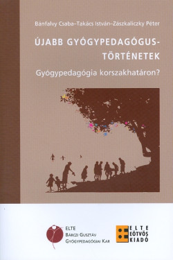 Újabb gyógypedagógus-történetek