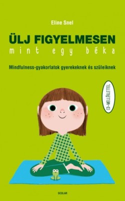 Ülj figyelmesen mint egy béka