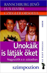 Unokáik is látják őket