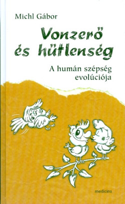 Vonzerő és hűtlenség