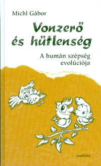 Vonzerő és hűtlenség