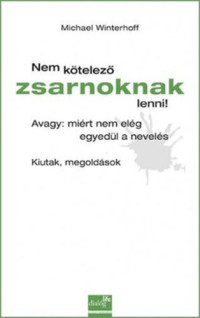 Nem kötelező zsarnoknak lenni!